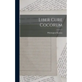 Liber Cure Cocorum