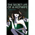 The Secret Life of a Hotwife