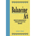 Balancing Act: Wealth Management Straight Talk for Women