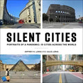 Silent Cities: Portraits of a Pandemic: 15 Cities Across the World