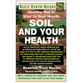 Soil and Your Health: Healthy Soil Is Vital to Your Health