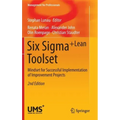 Six Sigma+lean Toolset: Mindset for Successful Implementation of Improvement Projects