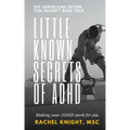 Little-Known Secrets of ADHD: The Surprising Upside You Haven't Been Told
