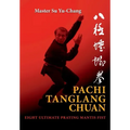 Pachi Tanglang Chuan: Eight Ultimate Praying Mantis