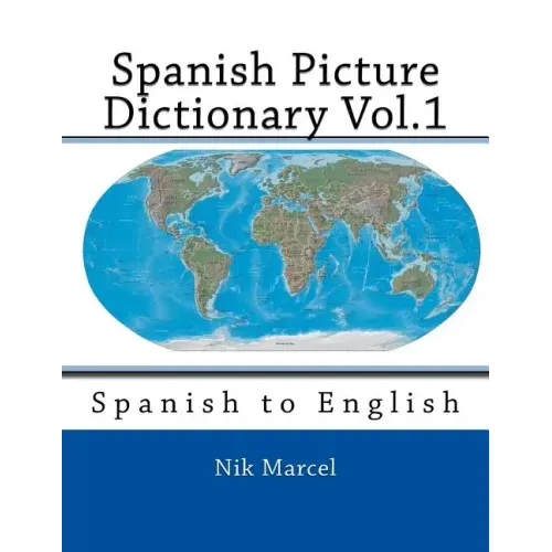 Spanish Picture Dictionary Vol.1: Spanish to English