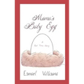 Mama's Baby Egg: A Bed Time Story