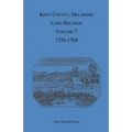 Kent County, Delaware Land Records, Volume 7: 1756-1764
