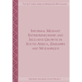 Informal Migrant Entrepreneurship and Inclusive Growth in South Africa, Zimbabwe and Mozambique