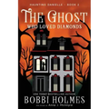 The Ghost Who Loved Diamonds