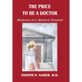The Price to Be a Doctor: Memoirs of a Medical Student