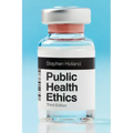 Public Health Ethics