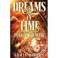 Dreams in Time - Year of the Mask