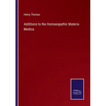 Additions to the Homoeopathic Materia Medica