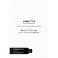 Hamilton by Lin-Manuel Miranda: A Story Grid Masterwork Analysis Guide