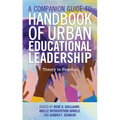 A Companion Guide to Handbook of Urban Educational Leadership: Theory to Practice
