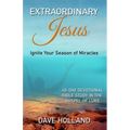 Extraordinary Jesus: Ignite Your Season of Miracles