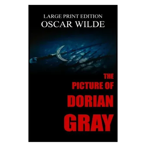 The Picture Of Dorian Gray By Oscar Wilde - Large Print Edition
