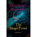 Grandpap's Apprentice and The Magic Portal: A Fantasy Adventure Chapter Book for ages 6-9