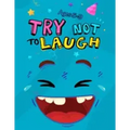 Try Not to Laugh: Silly Jokes for Kids hilarious jokes funny riddles for young kids book