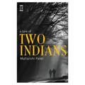 A Tale Of Two Indians