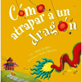 Cómo Atrapar a Un Dragón