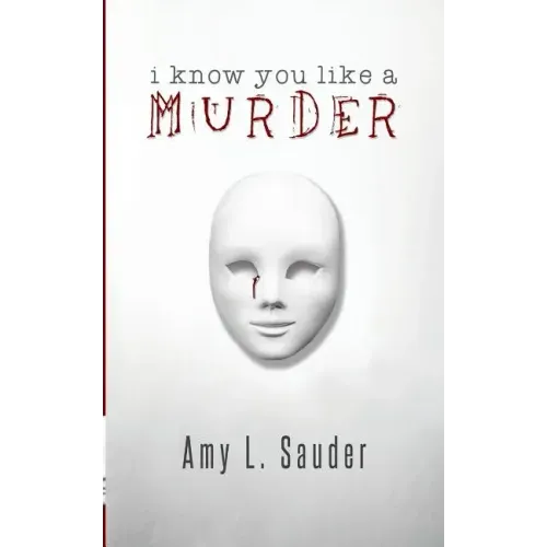 I Know You Like a Murder