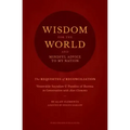Wisdom for the World: The Requisites of Reconciliation