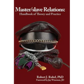 Master/Slave Relations: Handbook of Theory and Practice