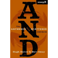And: The Gathered and Scattered Church