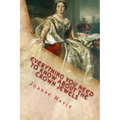 Everything You Need To Know About The Crown Jewels: Find Out All You Need Know About The Magnificent Treasures Of The Tower of London And Their Fascin