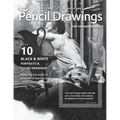 Pencil Drawings: for the mature artists