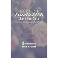 List of Essential Oils Safe for Cats: Essential Oil Recipes Safe for Cats