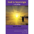 God is Sovereign, i am nothing: My Diary of How God's Grace Saw Me through Brain Cancer