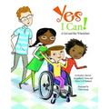 Yes I Can!: A Girl and Her Wheelchair