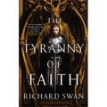 The Tyranny of Faith