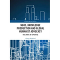 Ngos, Knowledge Production and Global Humanist Advocacy: The Limits of Expertise