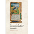 Retrospective Prophecy and Medieval English Authorship
