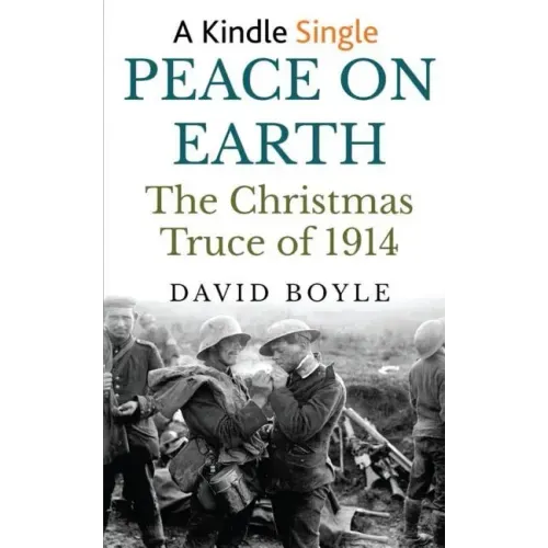 Peace on Earth: The Christmas Truce of 1914