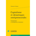Capitalisme Et Dynamiques Entrepreneuriales: Connaissance Et Entrepreneur Innovateur