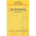 On Horseback: A Tour in Virginia, North Carolina and Tennessee
