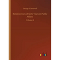 Reminicenses of Sixty Years in Public Affairs: Volume 2