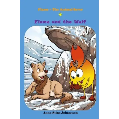 Flame and the Wolf (Bedtime stories, Ages 5-8)