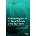 Pharmacogenetics to Avoid Adverse Drug Reactions