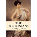 The Bostonians: Complete Volumes I and II