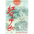 Girl Under a Red Moon: Growing Up During China's Cultural Revolution (Scholastic Focus)