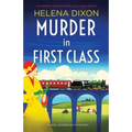 Murder in First Class: A completely unputdownable cozy murder mystery