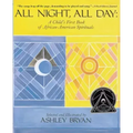 All Night, All Day: A Child's First Book of African-American Spirituals