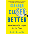 Clearer, Closer, Better: How Successful People See the World