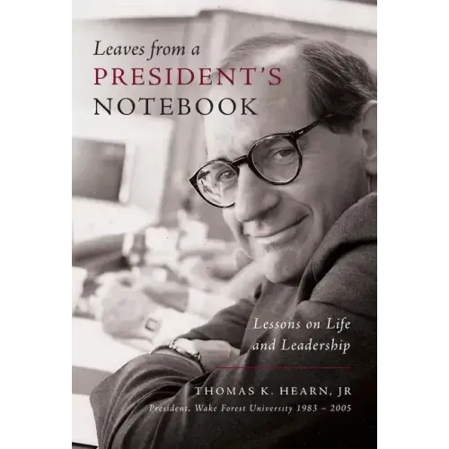 Leaves from a President's Notebook: Lessons on Life and Leadership