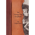 The Vintage Dog Scrapbook - The English Setter